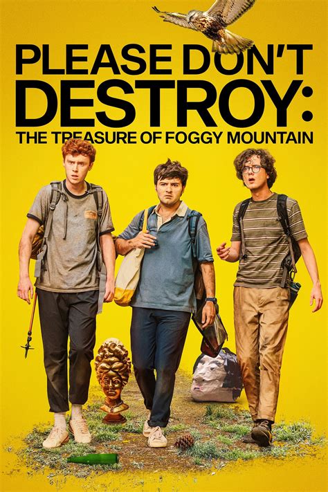 Nov 17, 2023 · Please Don't Destroy: The Treasure of Foggy Mountain is the first feature-length film from the iconic Saturday Night Live comedy trio of Martin Herlihy, John Higgins, and Ben Marshall. The movie premieres on November 17, 2023, on Peacock in the US, but this service is geo-restricted. Peacock is only available as a standalone service in the US ... 